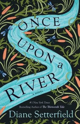 Once Upon a River by Setterfield, Diane