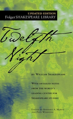 Twelfth Night: Or What You Will by Shakespeare, William
