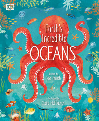 Earth's Incredible Oceans by French, Jess