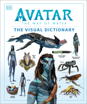 Avatar the Way of Water the Visual Dictionary by Izzo, Joshua