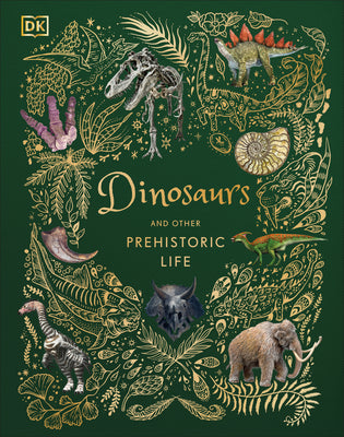 Dinosaurs and Other Prehistoric Life by Chinsamy-Turan, Anusuya