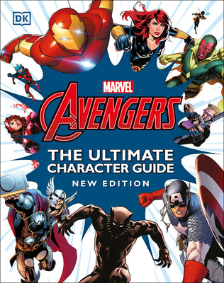 Marvel Avengers the Ultimate Character Guide New Edition by DK