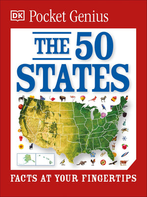 Pocket Genius: The 50 States: Facts at Your Fingertips by DK