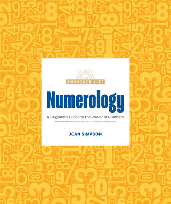 Numerology: A Beginner's Guide to the Power of Numbers by Simpson, Jean