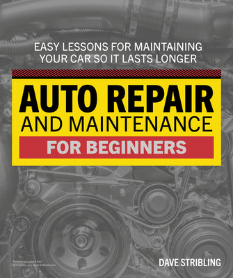 Auto Repair & Maintenance for Beginners by Stribling, Dave