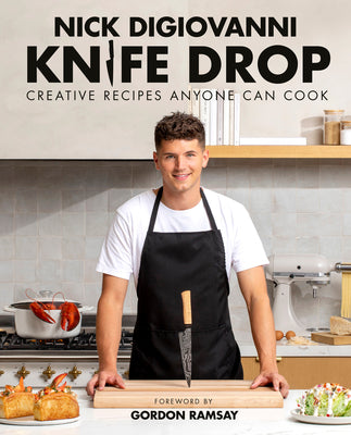 Knife Drop: Creative Recipes Anyone Can Cook by DiGiovanni, Nick