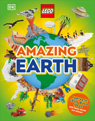 Lego Amazing Earth: Fantastic Building Ideas and Facts about Our Planet by Swanson, Jennifer