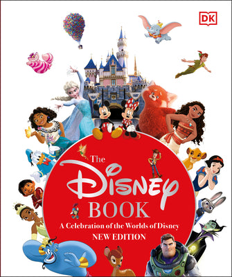 The Disney Book New Edition: A Celebration of the World of Disney: Centenary Edition by Fanning, Jim