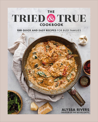 The Tried & True Cookbook by Rivers, Alyssa