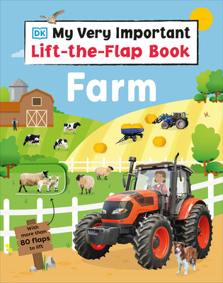 My Very Important Lift-The-Flap Book Farm: With More Than 80 Flaps to Lift by DK