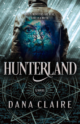 Hunterland: Volume 1 by Claire, Dana