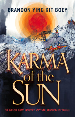 Karma of the Sun by Ying Kit Boey, Brandon
