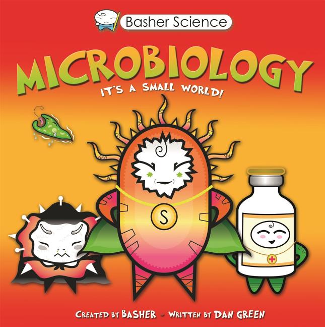 Basher Science: Microbiology by Basher, Simon