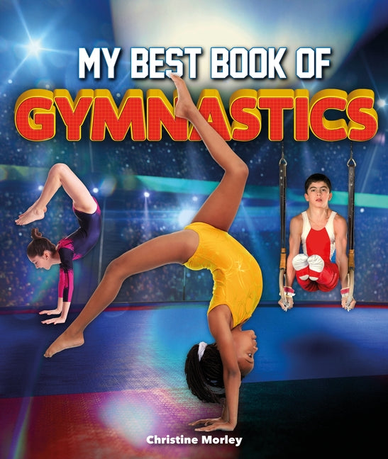 The Best Book of Gymnastics by Morley, Christine