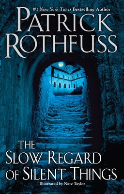 The Slow Regard of Silent Things by Rothfuss, Patrick