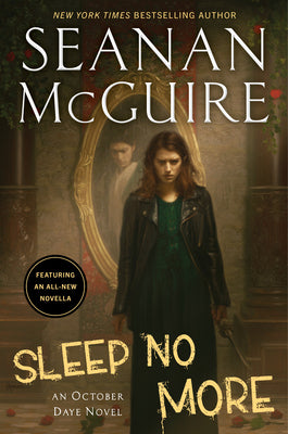 Sleep No More by McGuire, Seanan