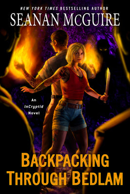 Backpacking Through Bedlam by McGuire, Seanan
