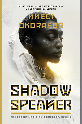Shadow Speaker: The Desert Magician's Duology: Book One by Okorafor, Nnedi