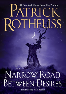 The Narrow Road Between Desires by Rothfuss, Patrick