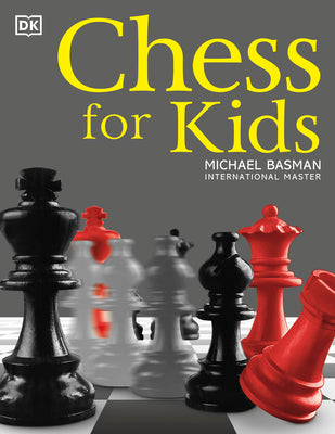 Chess for Kids by Basman, Michael