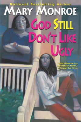 God Still Don't Like Ugly by Monroe, Mary