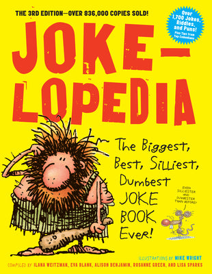 Jokelopedia: The Biggest, Best, Silliest, Dumbest Joke Book Ever! by Blank, Eva
