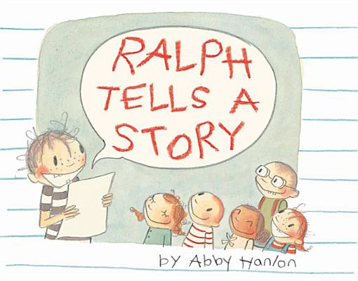 Ralph Tells a Story by Hanlon, Abby