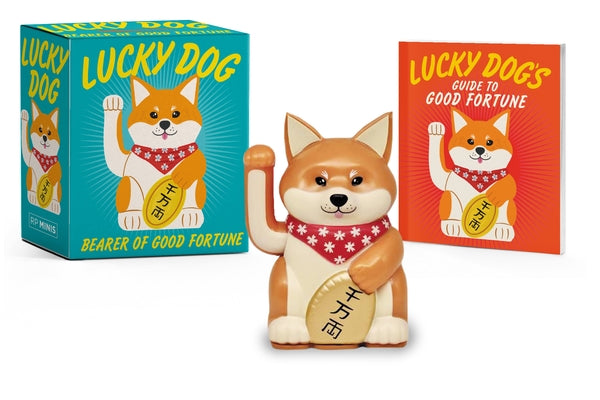Lucky Dog: Bearer of Good Fortune by Potenza, Victoria