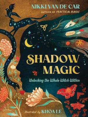 Shadow Magic: Unlocking the Whole Witch Within by Van De Car, Nikki