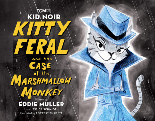 Kid Noir: Kitty Feral and the Case of the Marshmallow Monkey by Muller, Eddie