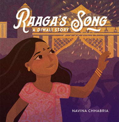Raaga's Song: A Diwali Story by Chhabria, Navina
