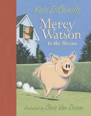 Mercy Watson to the Rescue by DiCamillo, Kate