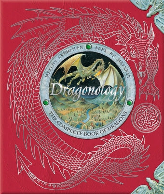 Dragonology: The Complete Book of Dragons by Drake, Ernest