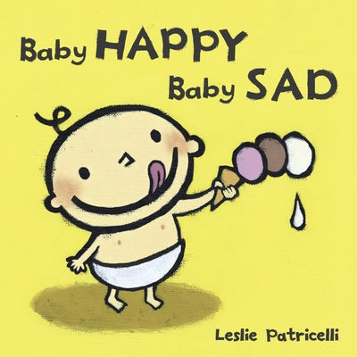 Baby Happy Baby Sad by Patricelli, Leslie
