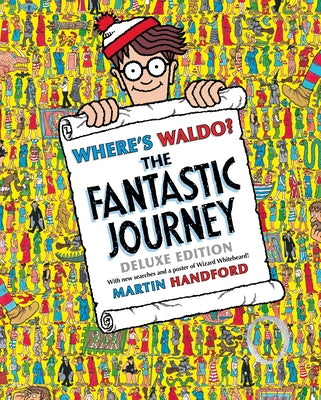 Where's Waldo? the Fantastic Journey: Deluxe Edition by Handford, Martin