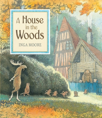 A House in the Woods by Moore, Inga