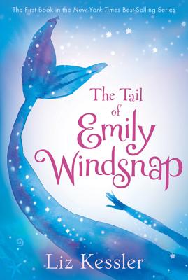 The Tail of Emily Windsnap by Kessler, Liz