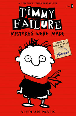 Timmy Failure: Mistakes Were Made by Pastis, Stephan