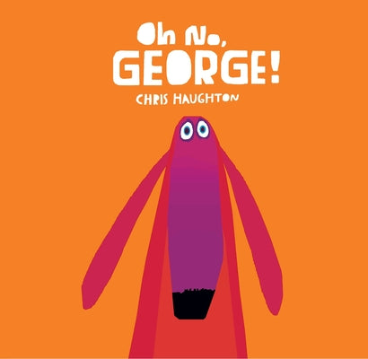 Oh No, George! by Haughton, Chris