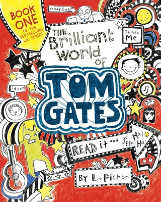 The Brilliant World of Tom Gates by Pichon, L.