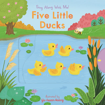 Five Little Ducks: Sing Along with Me! by Nosy Crow