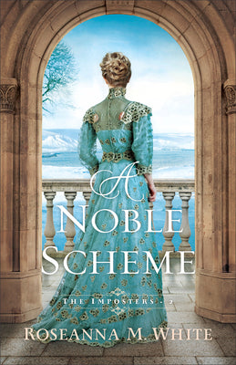 A Noble Scheme by White, Roseanna M.