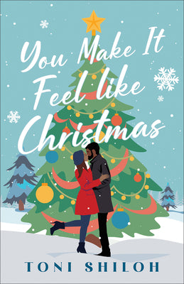 You Make It Feel Like Christmas by Shiloh, Toni