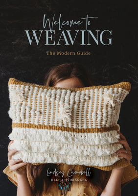 Welcome to Weaving: The Modern Guide by Campbell, Lindsey