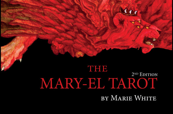 The Mary-El Tarot, 2nd Edition by White, Marie