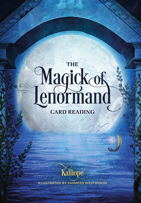 The Magick of Lenormand Card Reading by Haratsidis, Kalliope