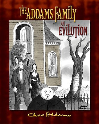 The Addams Family: An Evilution by Miserocchi, Kevin