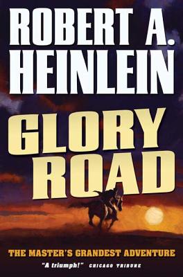 Glory Road by Heinlein, Robert