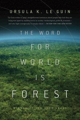 The Word for World Is Forest by Le Guin, Ursula K.
