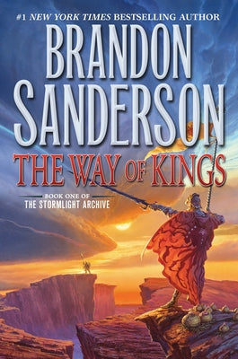 The Way of Kings: Book One of the Stormlight Archive by Sanderson, Brandon